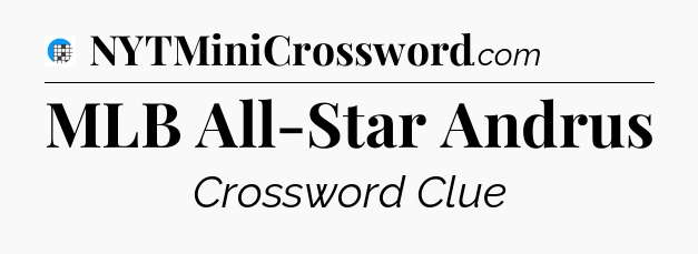 MLB All-Star Andrus Crossword Clue