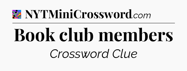 Book club members Crossword Clue
