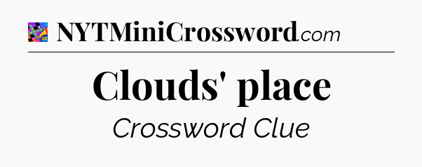 Clouds' place Crossword Clue