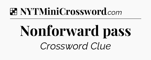 Solution: Nonforward pass - NYT Crossword