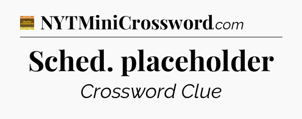 Sched. placeholder - Eugene Sheffer Crossword
