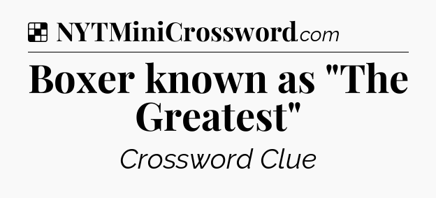 Solution: Boxer known as 