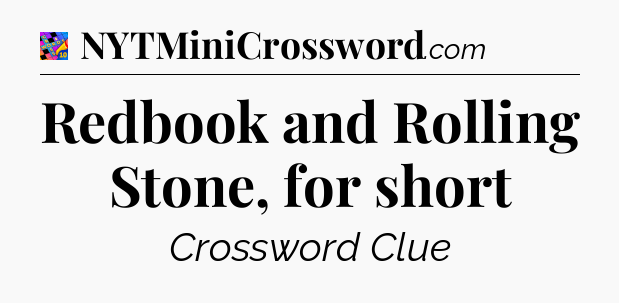 Redbook and Rolling Stone, for short Crossword Clue
