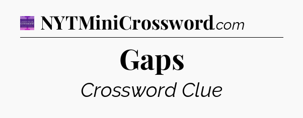 Gaps - Thomas Joseph Crossword