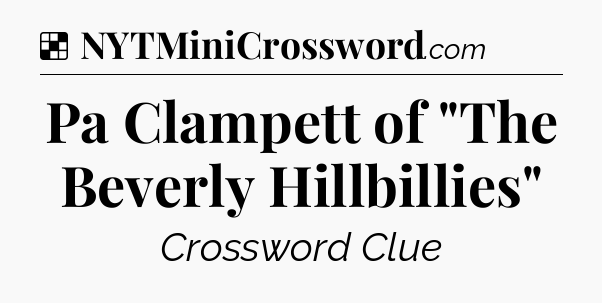 Solution: Pa Clampett of 