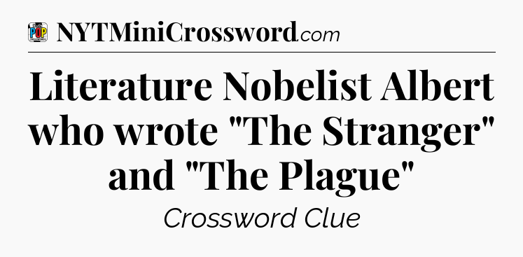 Literature Nobelist Albert who wrote 