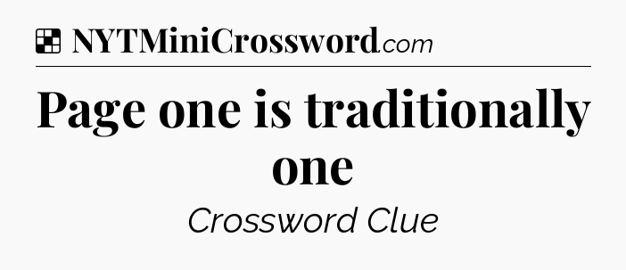 Solution: Page one is traditionally one - NYT Crossword