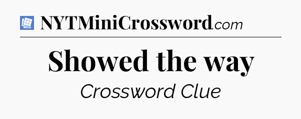 Showed the way Puzzle Page Crossword Clue