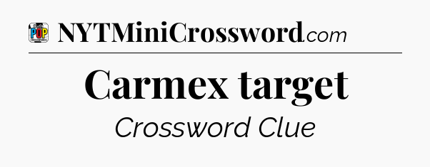 Carmex target Crossword Clue