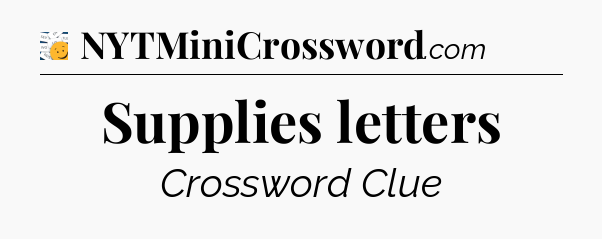 Supplies letters - 7 Little Words