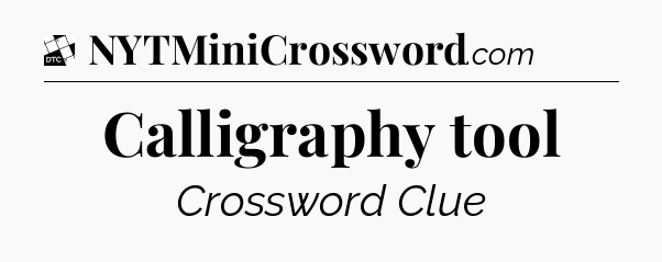 Calligraphy tool - Daily Themed Classic Crossword