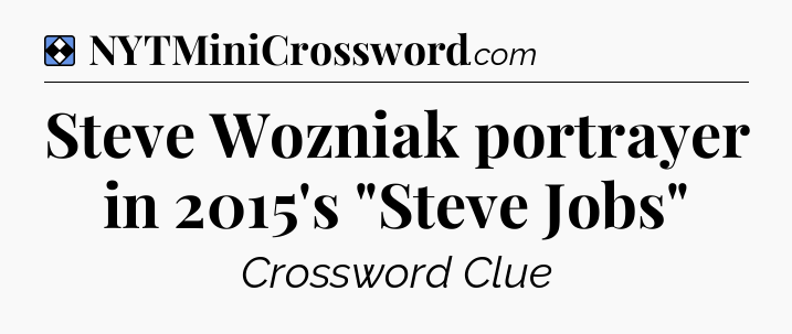 Solution: Steve Wozniak portrayer in 2015's 