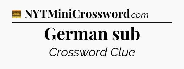 German sub - Eugene Sheffer Crossword