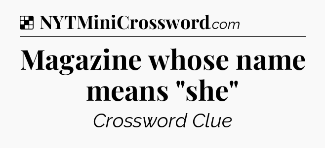 Solution: Magazine whose name means 