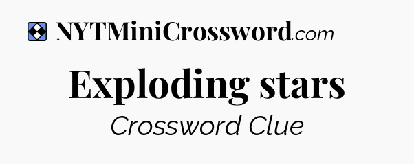 Solution: Exploding stars - NYT Mini Crossword