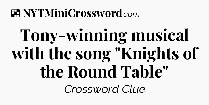 Solution: Tony-winning musical with the song 