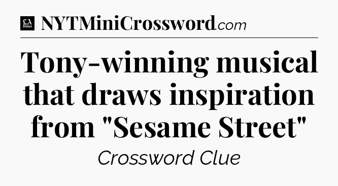 Tony-winning musical that draws inspiration from 