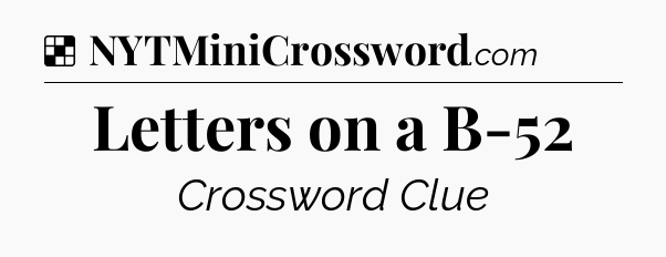 Solution: Letters on a B-52 - NYT Crossword