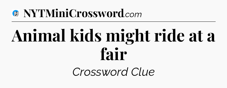 Animal kids might ride at a fair Crossword Clue