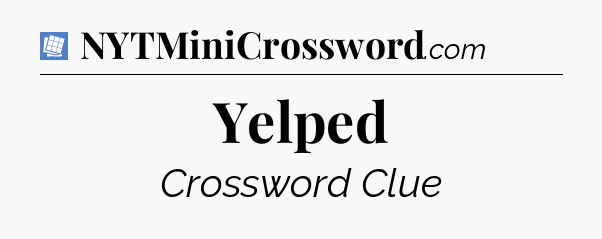 Yelped Puzzle Page Crossword Clue