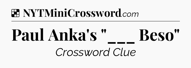 Solution: Paul Anka's 