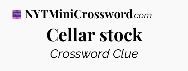 Cellar stock - Thomas Joseph Crossword