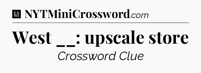 West __: upscale store - LA Times Crossword