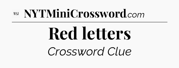Red letters - WSJ Crossword