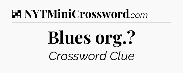 Solution: Blues org - NYT Crossword
