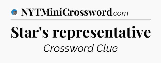 Star's representative Crossword Clue