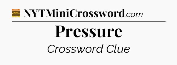 Pressure - Eugene Sheffer Crossword