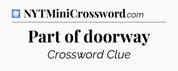Part of doorway Puzzle Page Crossword Clue