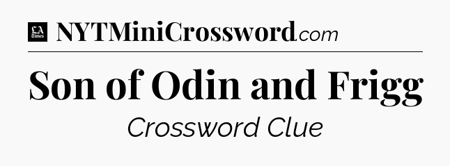 Son of Odin and Frigg - LA Times Crossword