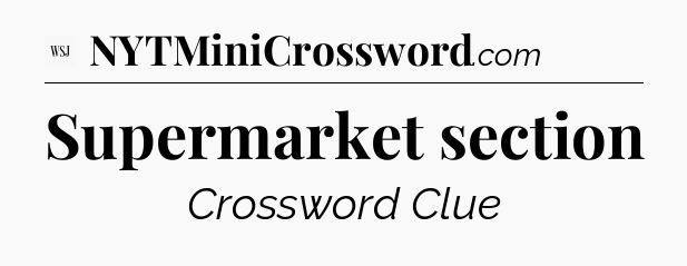 Supermarket section - WSJ Crossword