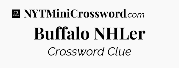 Buffalo NHLer - LA Times Crossword