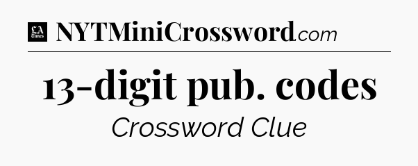13-digit pub. codes - LA Times Crossword