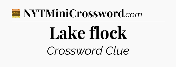 Lake flock - Eugene Sheffer Crossword