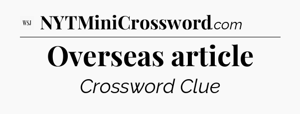 Overseas article - WSJ Crossword