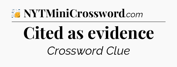 Cited as evidence - 7 Little Words