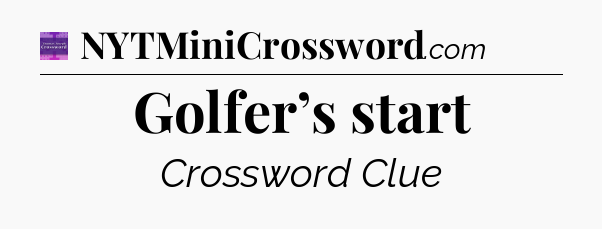 Golfer’s start - Thomas Joseph Crossword