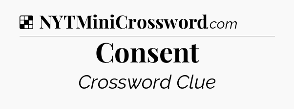 Solution: Consent - NYT Crossword
