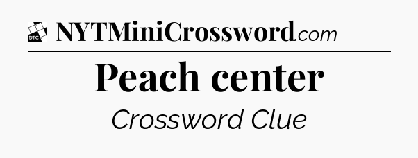 Peach center - Daily Themed Classic Crossword