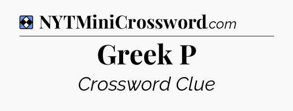 Solution: Greek P - NYT Mini Crossword
