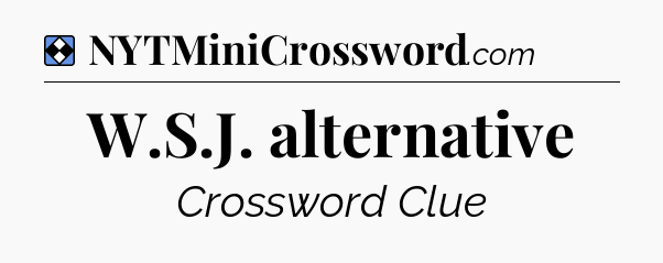 Solution: W.S.J. alternative - NYT Mini Crossword