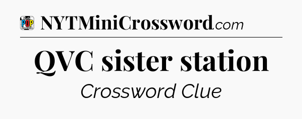QVC sister station Crossword Clue