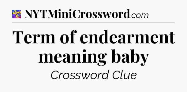 Term of endearment meaning baby Codycross