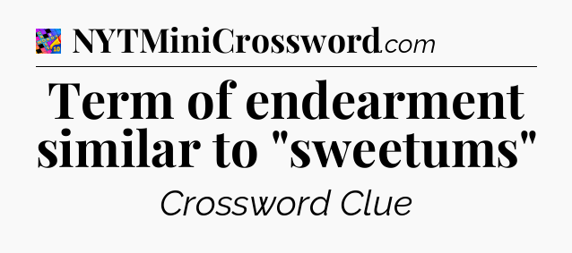 Term of endearment similar to 