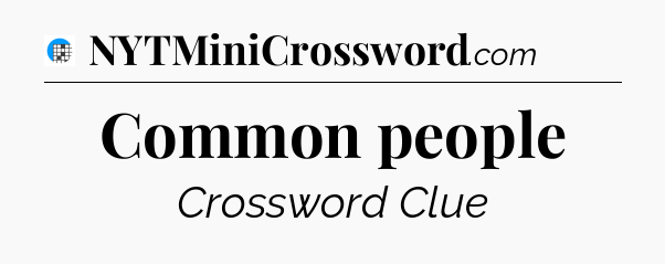Common people Crossword Clue