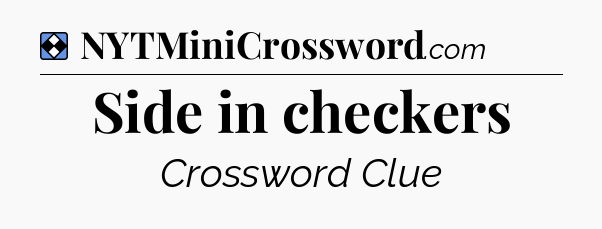 Solution: Side in checkers - NYT Mini Crossword
