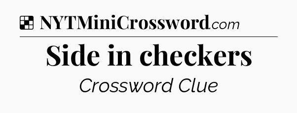 Solution: Side in checkers - NYT Crossword